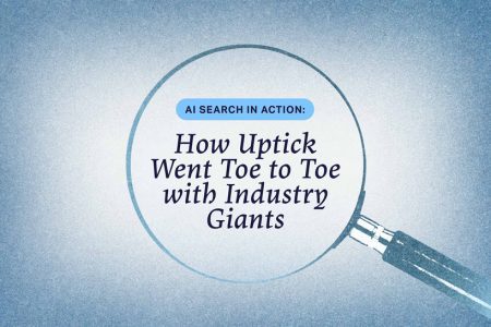graphic with magnifying glass with the words "AI Search in action: How Uptick went toe to toe with industry giants" inside