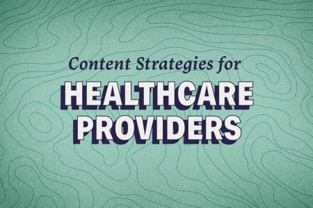 A graphic that says Content Strategies for Healthcare Providers